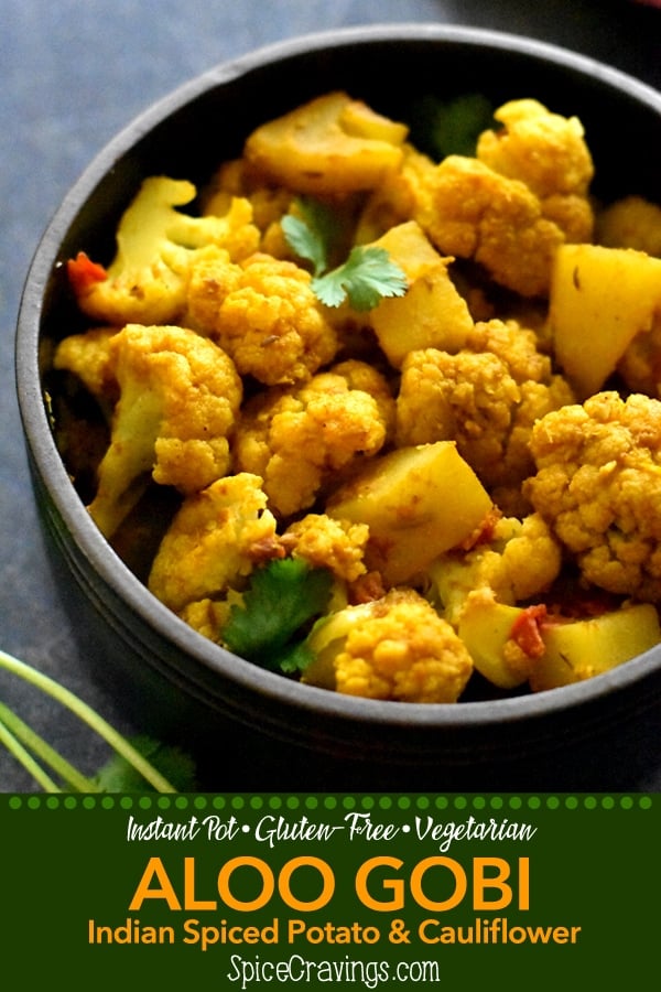 Aloo Gobi made in Instant pot. Spiced cauliflower and potato with Indian spices