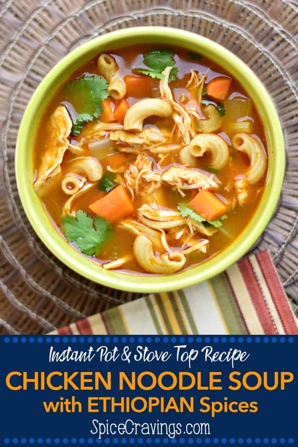 a bowl of Instant Pot Chicken Noodle Soup with Ethiopian Spices