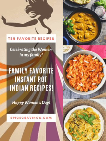 A collection of my family's favorite Instant Pot Indian Recipes
