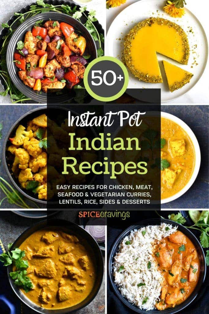 A collage of 6 out of 50 Instant Pot Indian Recipes