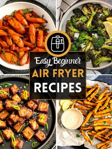 six pictures of air fried food titled "Easy Beginner Air Fryer Recipes"