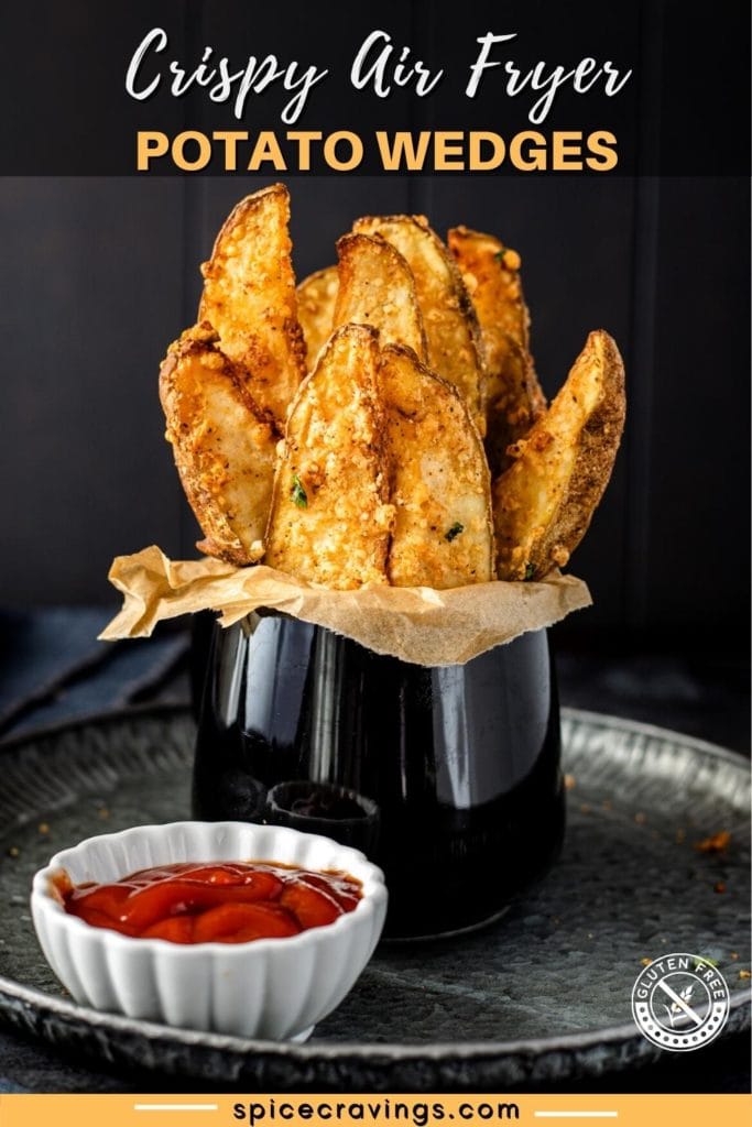 picture of potato wedges in a cup titled "Crispy Air Fryer Potato Wedges"