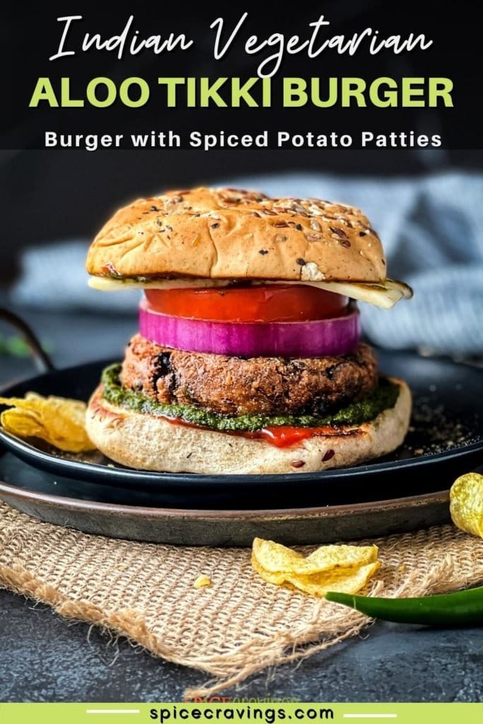 picture of an aloo tikki burger titled "Indian Vegetarian Aloo Tikki Burger: Burger with Spiced Potato Patties"