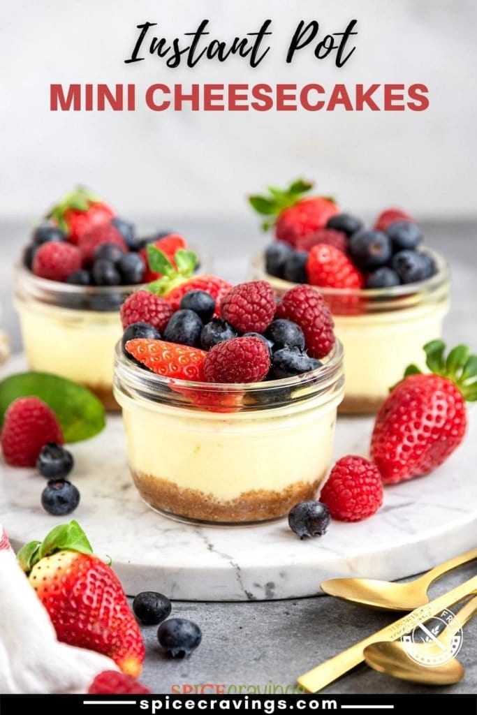 picture of three jars of mini cheesecake titled "Instant Pot Mini Cheesecakes"