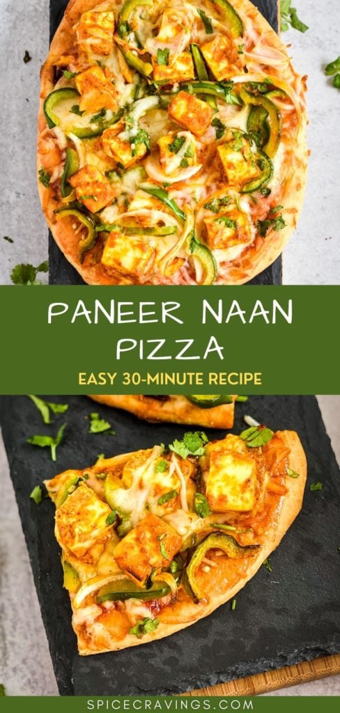 Top shot with whole naan pizza with paneer and peppers, bottom with one slice of paneer pizza